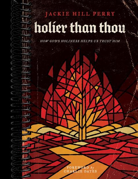 Holier Than Thou: How God’s Holiness Helps Us Trust Him