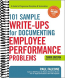 101 Sample Write-Ups for Documenting Employee Performance Problems: A Guide to Progressive Discipline and Termination (3rd Edition)