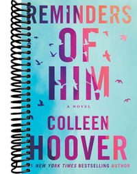 Reminders of Him: A Novel