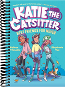 Katie the Catsitter Book 2: Best Friends for Never : (A Graphic Novel)