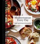 Mediterranean Every Day: Simple, Inspired Recipes for Feel-Good Food