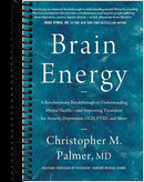 Brain Energy: A Revolutionary Breakthrough in Understanding Mental Health--and Improving Treatment for Anxiety, Depression, OCD, PTSD, and More