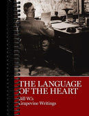 The Language of the Heart: Bill W.'s Grapevine Writings