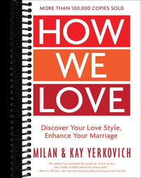 How We Love, Expanded Edition: Discover Your Love Style, Enhance Your Marriage