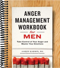 Anger Management Workbook for Men: Take Control of Your Anger and Master Your Emotions