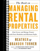 The Book on Managing Rental Properties: A Proven System for Finding, Screening, and Managing Tenants with Fewer Headaches and Maximum Profits