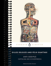 Anti-Oedipus: Capitalism and Schizophrenia