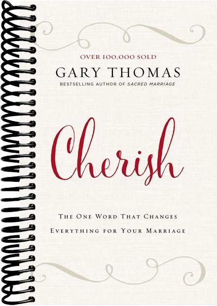 Cherish: The One Word That Changes Everything for Your Marriage