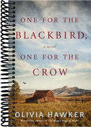One for the Blackbird, One for the Crow: A Novel