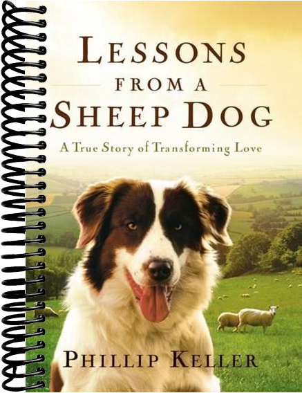 Lessons from a Sheep Dog: A True Story of Transforming Love