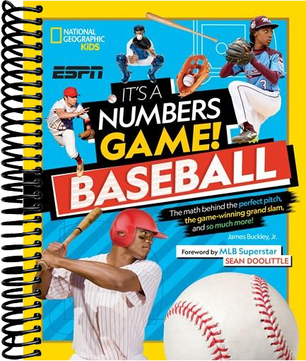 It's a Numbers Game! Baseball: The math behind the perfect pitch, the game-winning grand slam, and so much more!