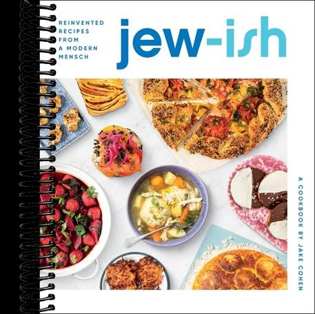 Jew-Ish: A Cookbook : Reinvented Recipes from a Modern Mensch