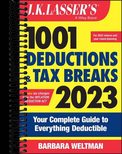 J.K. Lasser's 1001 Deductions and Tax Breaks 2023: Your Complete Guide to Everything Deductible (3rd Edition)