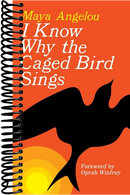 I Know Why the Caged Bird Sings