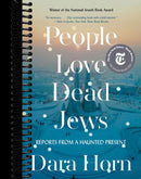 People Love Dead Jews: Reports from a Haunted Present