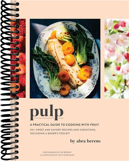 Pulp: A Practical Guide to Cooking with Fruit