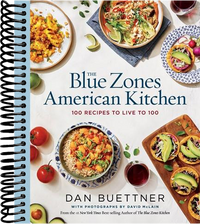 The Blue Zones American Kitchen: 100 Recipes to Live to 100