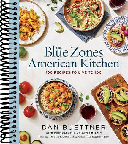 The Blue Zones American Kitchen: 100 Recipes to Live to 100