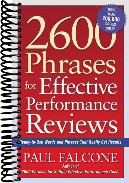 2600 Phrases for Effective Performance Reviews: Ready-to-Use Words and Phrases That Really Get Results