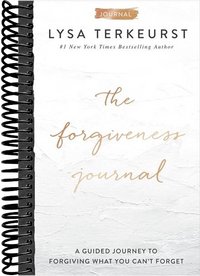 The Forgiveness Journal: A Guided Journey to Forgiving What You Can't Forget