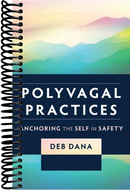 Polyvagal Practices: Anchoring the Self in Safety