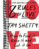 8 Rules of Love: How to Find It, Keep It, and Let It Go