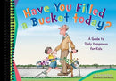 Have You Filled a Bucket Today?: A Guide to Daily Happiness for Kids