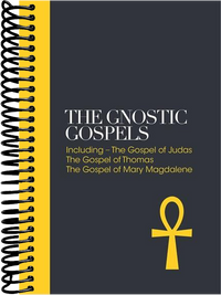 The Gnostic Gospels: Including the Gospel of Thomas, the Gospel of Mary Magdalene