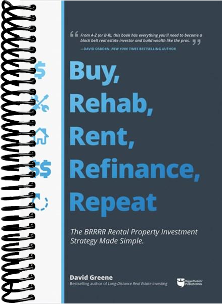 Buy, Rehab, Rent, Refinance, Repeat: The BRRRR Rental Property Investment Strategy Made Simple