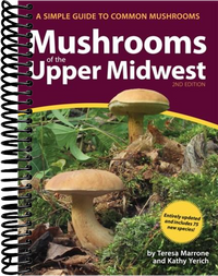 Mushrooms of the Upper Midwest: A Simple Guide to Common Mushrooms (2nd Edition, Revised)