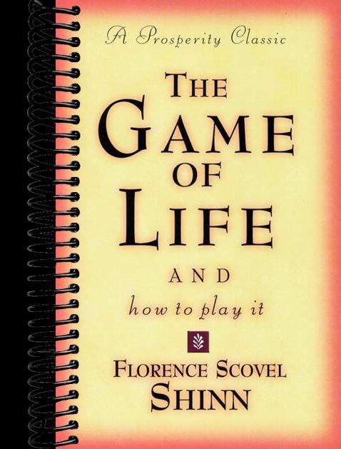 THE GAME OF LIFE AND HOW TO PLAY IT: A Prosperity Classic