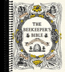 The Beekeeper's Bible: Bees, Honey, Recipes & Other Home Uses