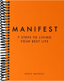 Manifest: 7 Steps to Living Your Best Life