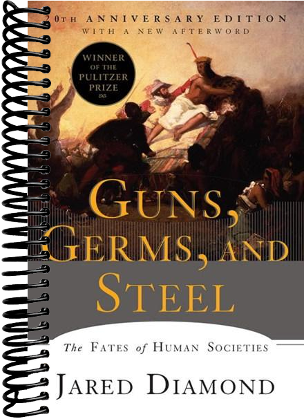 Guns, Germs, and Steel: The Fates of Human Societies