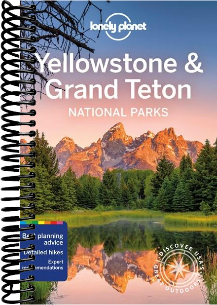 Lonely Planet Yellowstone & Grand Teton National Parks 6  (6th Edition)