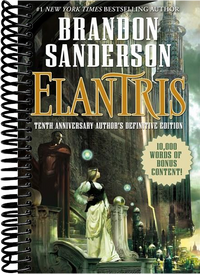 Elantris: Tenth Anniversary Author's Definitive Edition