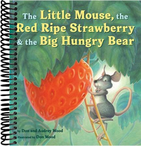 The Little Mouse, the Red Ripe Strawberry, and the Big Hungry Bear