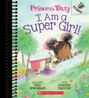 I Am a Super Girl!: An Acorn Book (Princess Truly #1)