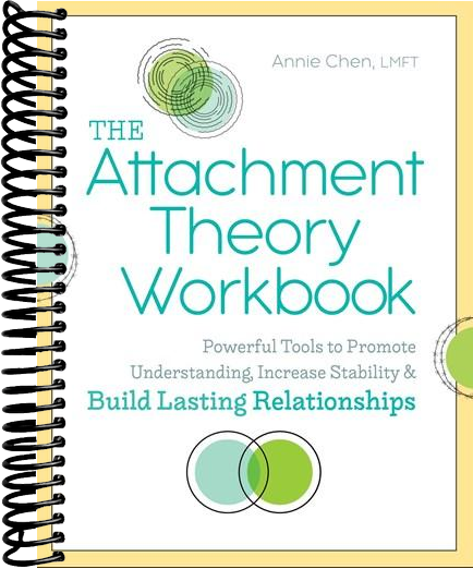 The Attachment Theory Workbook: Powerful Tools to Promote Understanding, Increase Stability, and Build Lasting Relationships