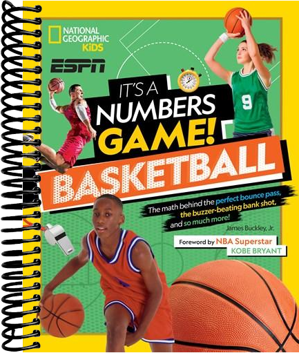 It's a Numbers Game! Basketball: The math behind the perfect bounce pass, the buzzer-beating bank shot, and so much more!