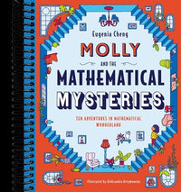 Molly and the Mathematical Mysteries: Ten Interactive Adventures in Mathematical Wonderland