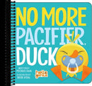 No More Pacifier, Duck