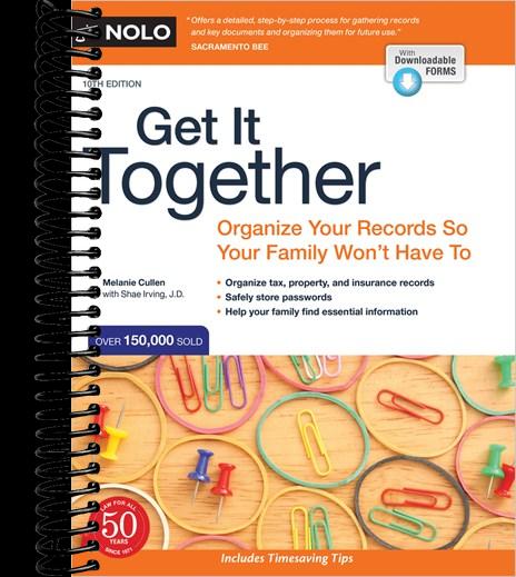 Get It Together: Organize Your Records So Your Family Won't Have To (10th Edition)