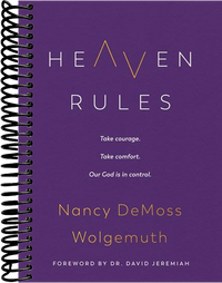 Heaven Rules: Take courage. Take comfort. Our God is in control.