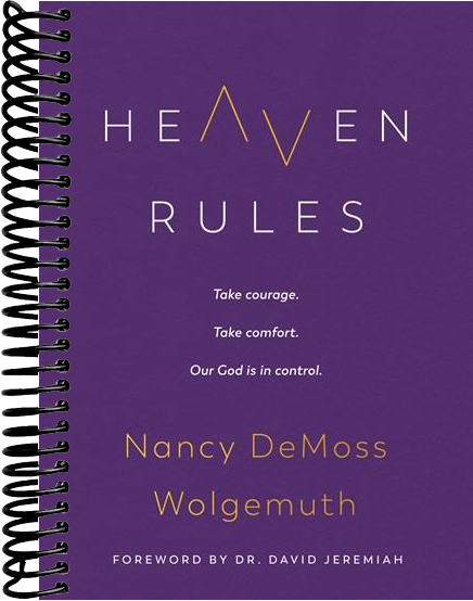 Heaven Rules: Take courage. Take comfort. Our God is in control.