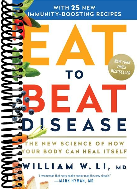 Eat to Beat Disease: The New Science of How Your Body Can Heal Itself