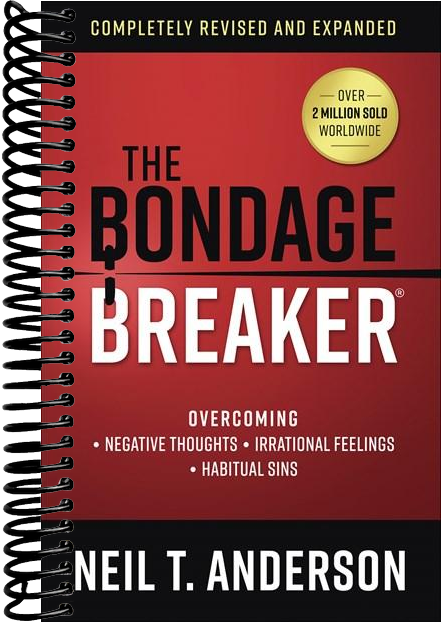 The Bondage Breaker: Overcoming *Negative Thoughts *Irrational Feelings *Habitual Sins