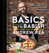 Basics with Babish: Recipes for Screwing Up, Trying Again, and Hitting It Out of the Park (A Cookbook)