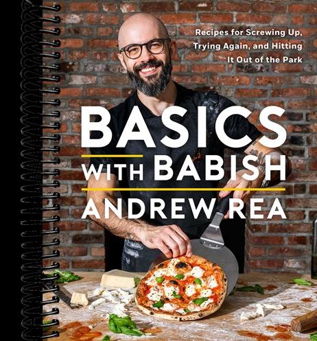 Basics with Babish: Recipes for Screwing Up, Trying Again, and Hitting It Out of the Park (A Cookbook)