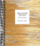 The Finer Things: Timeless Furniture, Textiles, and Details